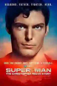 Super/Man: The Christopher Reeve Story 2024 latest